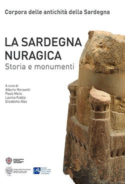 La Sardegna Nuragica. Storia e monumenti