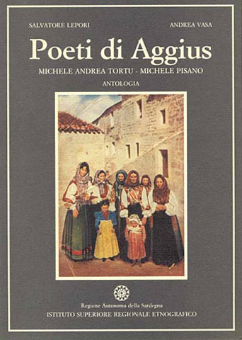 Poeti di Aggius. Michele Andrea Tortu-Michele Pisano